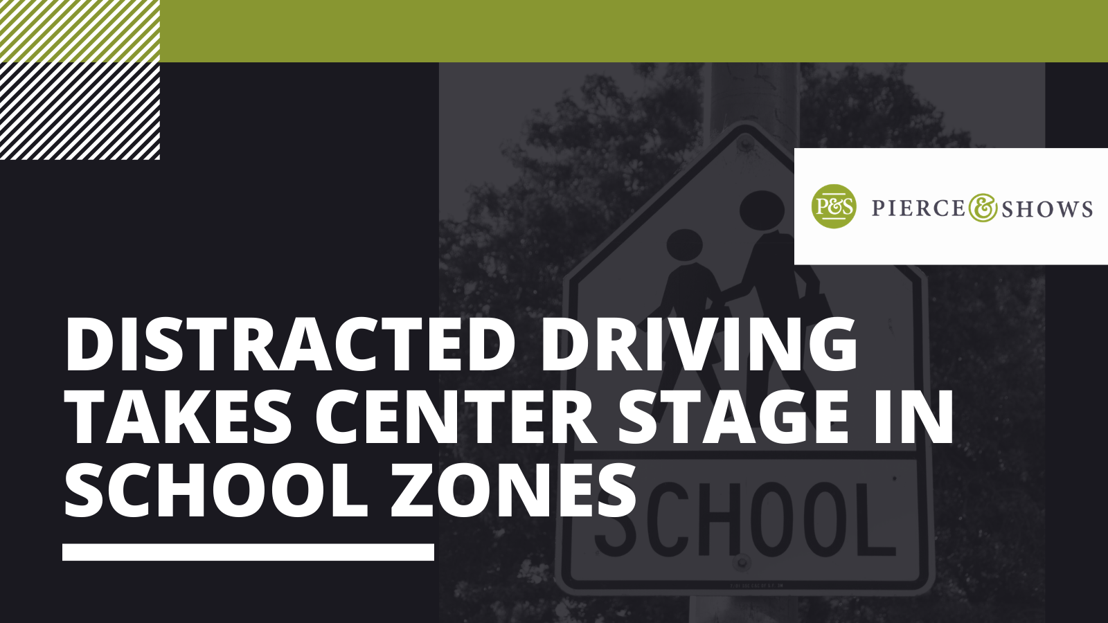 Distracted Driving Takes Center Stage In School Zones - Pierce & Shows injury attorney Baton Rouge, Louisiana