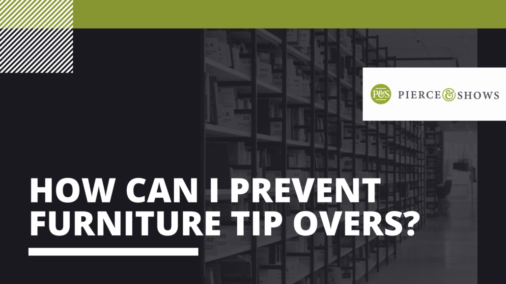 How Can I Prevent Furniture Tip Overs - Pierce & Shows injury attorney Baton Rouge, Louisiana