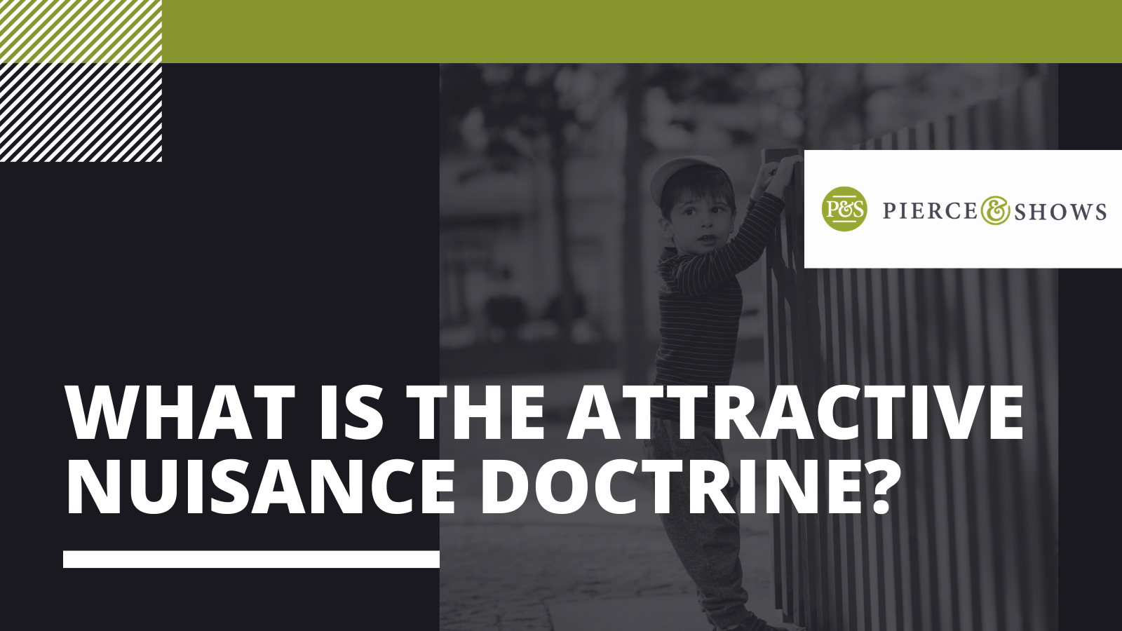 What Is The Attractive Nuisance Doctrine - Pierce & Shows injury attorney Baton Rouge, Louisiana