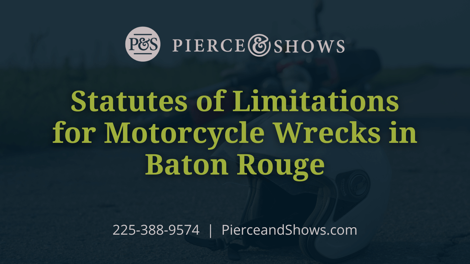 Statutes of Limitations for Motorcycle Wrecks in Baton Rouge - Baton Rouge Louisiana injury attorney Pierce & Shows