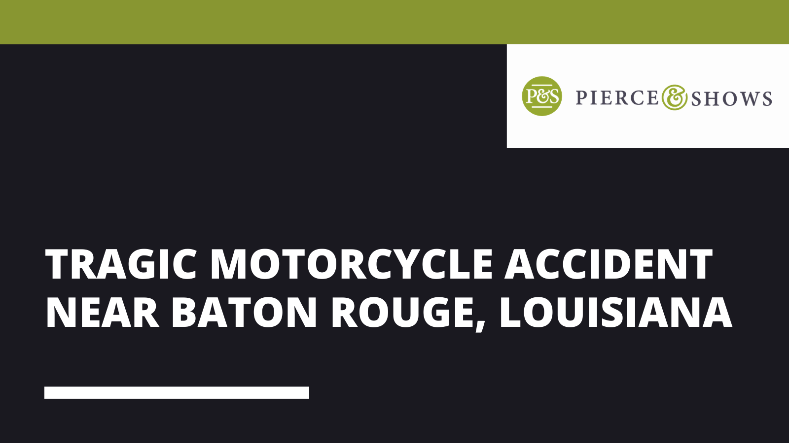 Tragic Motorcycle Accident Near Baton Rouge, Louisiana